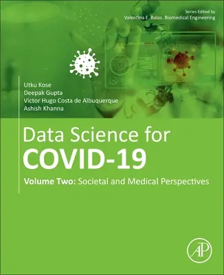 Science des données pour Covid-19 : Volume 2 : Perspectives sociétales et médicales - Data Science for Covid-19: Volume 2: Societal and Medical Perspectives