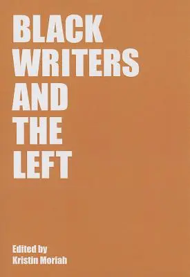 Les écrivains noirs et la gauche - Black Writers and the Left