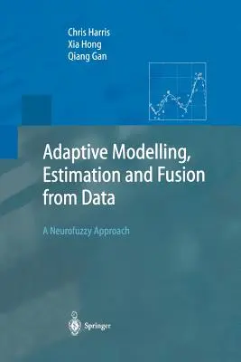 Modélisation adaptative, estimation et fusion de données : Une approche neurofuzzy - Adaptive Modelling, Estimation and Fusion from Data: A Neurofuzzy Approach