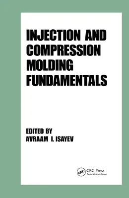 Principes de base du moulage par injection et compression - Injection and Compression Molding Fundamentals