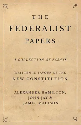 Le Fédéraliste - The Federalist Papers
