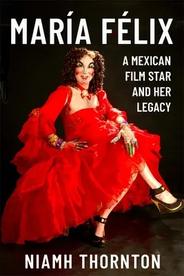 Mara Flix : Une star du cinéma mexicain et son héritage - Mara Flix: A Mexican Film Star and Her Legacy