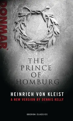 Prince de Hombourg - Prince of Homburg