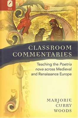 Commentaires en classe : L'enseignement de la Poetria nova dans l'Europe du Moyen Âge et de la Renaissance - Classroom Commentaries: Teaching the Poetria nova across Medieval and Renaissance Europe