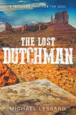 Le Hollandais perdu : Une chasse au trésor pour l'âme - The Lost Dutchman: A Treasure Hunt for the Soul
