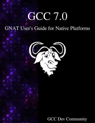 Guide de l'utilisateur de GCC 7.0 GNAT pour les plates-formes natives - GCC 7.0 GNAT User's Guide for Native Platforms