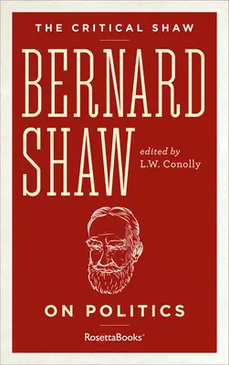 Bernard Shaw et la politique - Bernard Shaw on Politics