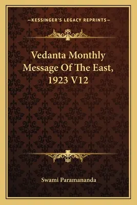 Vedanta Message mensuel de l'Orient, 1923 V12 - Vedanta Monthly Message Of The East, 1923 V12