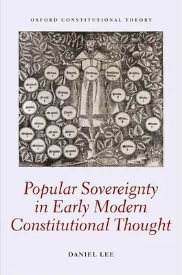 La souveraineté populaire dans la pensée constitutionnelle des débuts de l'ère moderne - Popular Sovereignty in Early Modern Constitutional Thought