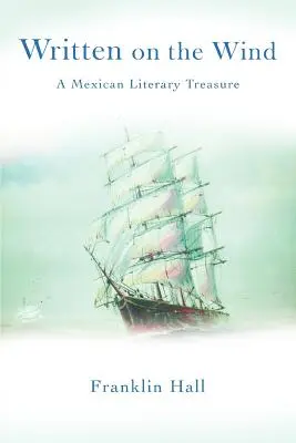 Écrit sur le vent : un trésor littéraire mexicain - Written on the Wind: A Mexican Literary Treasure