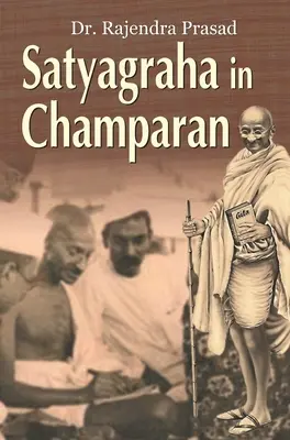 Satyagraha à Champaran - Satyagraha in Champaran