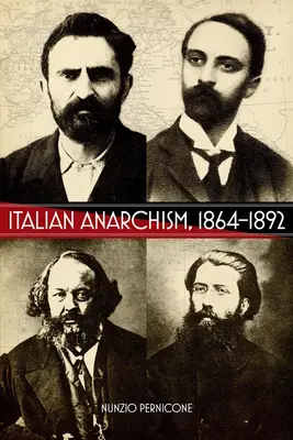 L'anarchisme italien, 1864-1892 - Italian Anarchism, 1864-1892