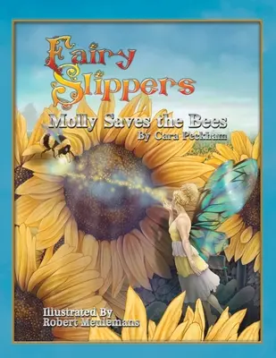 Pantoufles de fées : Molly sauve les abeilles - Fairy Slippers: Molly Saves the Bees