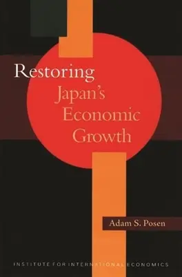 Restaurer la croissance économique du Japon - Restoring Japan's Economic Growth