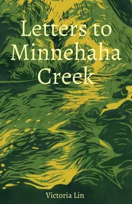 Lettres à Minnehaha Creek - Letters to Minnehaha Creek