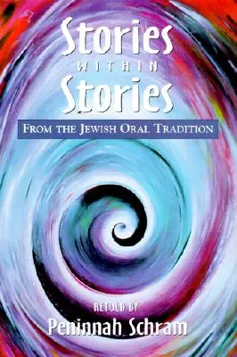 Histoires dans les histoires : De la tradition orale juive - Stories Within Stories: From the Jewish Oral Tradition