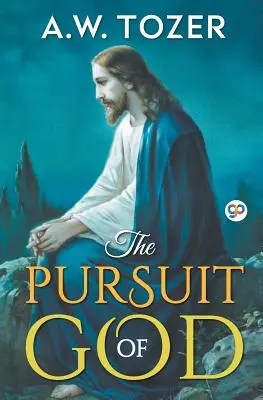 La recherche de Dieu - The Pursuit of God