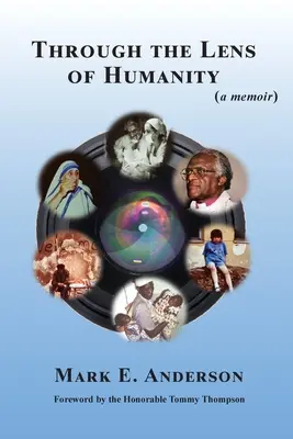 À travers le prisme de l'humanité (mémoires) - Through the Lens of Humanity (a memoir)