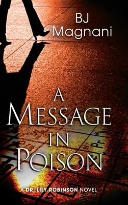 Un message empoisonné : Un roman du Dr Lily Robinson - A Message in Poison: A Dr. Lily Robinson Novel