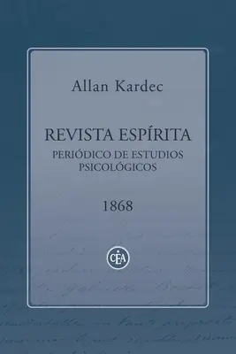 Revue Esprita 1868 : Périodique d'études psychologiques - Revista Esprita 1868: Peridico de Estudios Psicolgicos