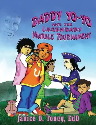 Daddy Yo-Yo et le légendaire tournoi de billes - Daddy Yo-Yo and the Legendary Marble Tournament