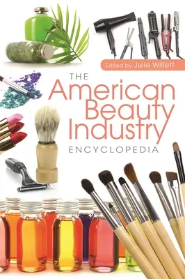 L'encyclopédie américaine de l'industrie de la beauté - The American Beauty Industry Encyclopedia