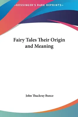 Contes de fées : leur origine et leur signification - Fairy Tales Their Origin and Meaning