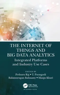 L'internet des objets et l'analyse des données massives (Big Data) : Plateformes intégrées et cas d'utilisation dans l'industrie - The Internet of Things and Big Data Analytics: Integrated Platforms and Industry Use Cases