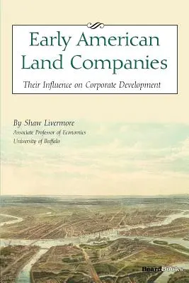 Les premières sociétés foncières américaines : Leur influence sur le développement des entreprises - Early American Land Companies: Their Influence on Corporate Development