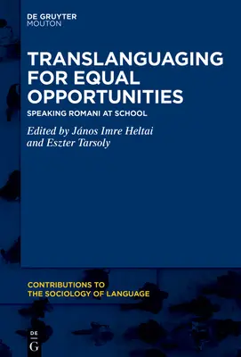 La translangue au service de l'égalité des chances : Parler romani à l'école - Translanguaging for Equal Opportunities: Speaking Romani at School