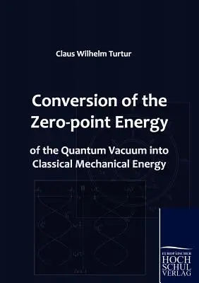 Conversion de l'énergie du point zéro du vide quantique en énergie mécanique classique - Conversion of the Zero-point Energy of the Quantum Vacuum into Classical Mechanical Energy