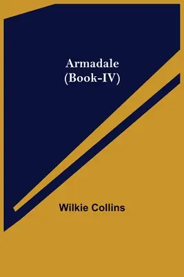 Armadale (Livre IV) - Armadale (Book-IV)