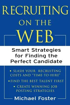 Recruter sur le web : Stratégies intelligentes pour trouver le candidat idéal - Recruiting on the Web: Smart Strategies for Finding the Perfect Candidate