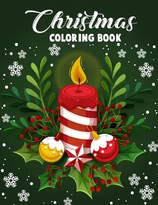 Livre de coloriage de Noël : Un livre de coloriage pour Noël avec des dessins amusants, faciles et relaxants pour les adultes, avec de belles fleurs d'hiver, Fest... - Christmas coloring book.: Merry Christmas Coloring Book with Fun, Easy, and Relaxing Designs for Adults Featuring Beautiful Winter Florals, Fest