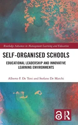 Écoles auto-organisées : Leadership éducatif et environnements d'apprentissage innovants - Self-Organised Schools: Educational Leadership and Innovative Learning Environments