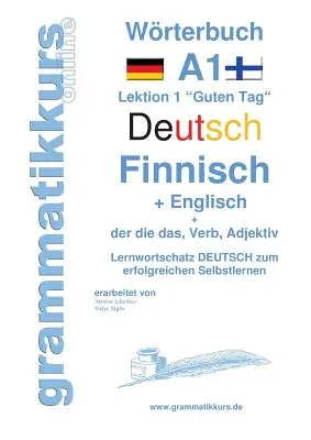 Wrterbuch Deutsch - Finnisch - Englisch Niveau A1 : Lernwortschatz A1 Lektion 1 Guten Tag