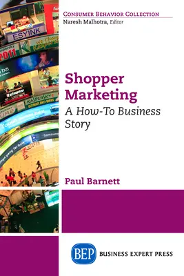 Shopper Marketing : L'histoire d'une entreprise - Shopper Marketing: A How-To Business Story