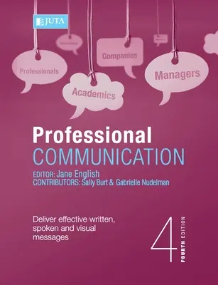 Communication professionnelle 4e : Délivrer des messages écrits, oraux et visuels efficaces - Professional Communication 4e: Deliver effective written, spoken and visual messages