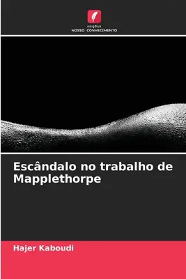 Escndalo no trabalho de Mapplethorpe