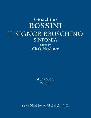 Il Signor Bruschino Sinfonia : partition d'étude - Il Signor Bruschino Sinfonia: Study score