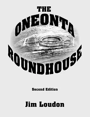 La rotonde d'Oneonta - The Oneonta Roundhouse