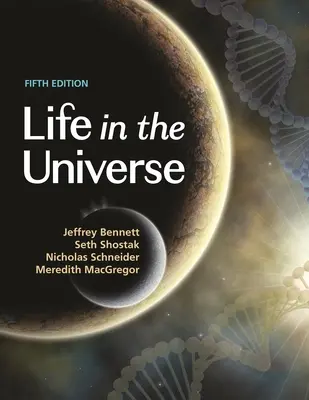 La vie dans l'univers, 5e édition - Life in the Universe, 5th Edition