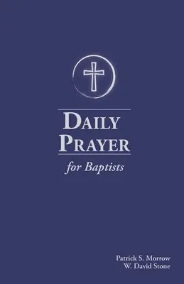 Prière quotidienne pour les baptistes - Daily Prayer for Baptists