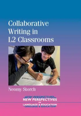 L'écriture collaborative en classe de L2 - Collaborative Writing in L2 Classrooms