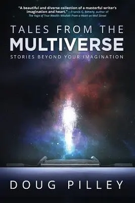 Histoires du multivers : Histoires du multivers : des histoires qui dépassent l'imagination - Tales From The Multiverse: Stories Beyond Your Imagination