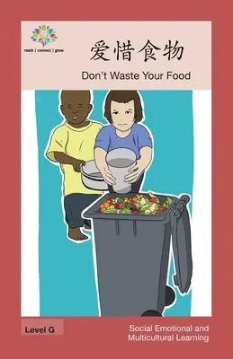 爱惜食物 : Ne gaspillez pas votre nourriture - 爱惜食物: Don't Waste Your Food