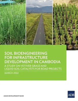 Bio-ingénierie des sols pour le développement des infrastructures au Cambodge : Une étude sur l'herbe de vétiver et les catalyseurs de sol liquides pour les projets routiers - Soil Bioengineering for Infrastructure Development in Cambodia: A Study on Vetiver Grass and Liquid Soil Catalysts for Road Projects
