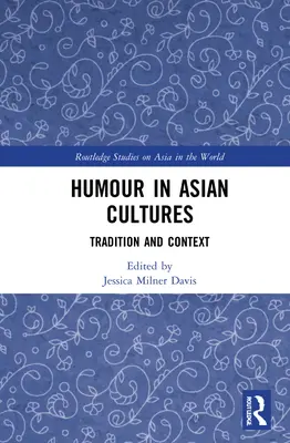 L'humour dans les cultures asiatiques : Tradition et contexte - Humour in Asian Cultures: Tradition and Context