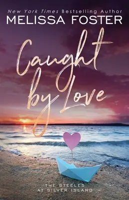 Pris par l'amour : Archer Steele (Edition spéciale) - Caught by Love: Archer Steele (Special Edition)