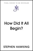 Comment tout cela a-t-il commencé ? - How Did It All Begin?